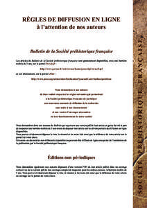 Les articles du Bulletin de la Société préhistorique française sont gratuitement disponibles, avec une barrière mobile de 5 ans, sur le portail Persée.fr : http://www.persee.fr/web/revues/home/prescript/revue/bspf