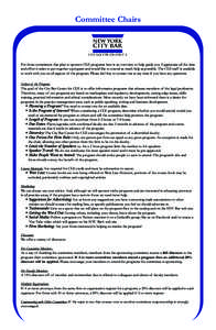 Committee Chairs  For those committees that plan to sponsor CLE programs here is an overview to help guide you. I appreciate all the time and effort it takes to put together a program and would like to extend as much hel