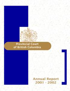Provincial Court of British Columbia SUITE 501, 700 W. GEORGIA STREET  THE HONOURABLE CAROL BAIRD ELLAN