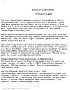 clerk  BOARD OF SUPERVISORS NOVEMBER 15, 2005  The Lassen County Board of Supervisors convene in Regular Session at 9:04 a.m.