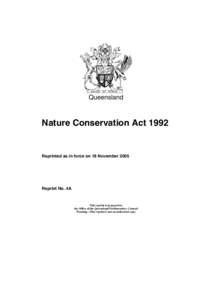 Queensland  Nature Conservation Act 1992 Reprinted as in force on 18 November 2005
