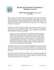 Benefits of the Interstate Technology & Regulatory Council ITRC Potpourri Spells S-u-c-c-e-s-s! May 2004 ITRC is working to be a catalyst behind cleanup solutions in the environmental industry. Internet and Classroom tra
