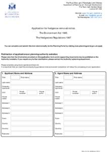 Application for hedgerow removal notice. The Environment ActThe Hedgerows Regulations 1997 You can complete and submit this form electronically via the Planning Portal by visiting www.planningportal.gov.uk/apply  