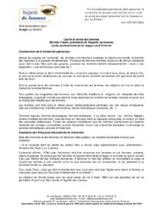 “Il n’est nullement question de faire gouverner la société par les femmes mais bien de savoir si elle ne serait pas mieux gouvernée par les hommes et par les femmes.” John STUART MILL