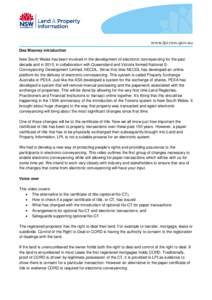 Des Mooney introduction New South Wales has been involved in the development of electronic conveyancing for the past decade and in 2010, in collaboration with Queensland and Victoria formed National EConveyancing Develop