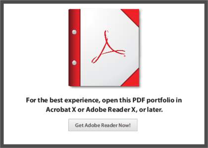 For the best experience, open this PDF portfolio in  Acrobat X or Adobe Reader X, or later. Get Adobe Reader Now!