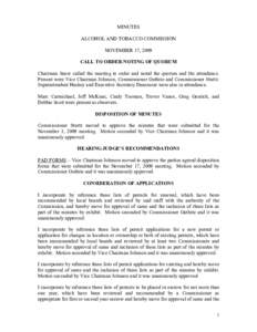 MINUTES ALCOHOL AND TOBACCO COMMISSION NOVEMBER 17, 2009 CALL TO ORDER/NOTING OF QUORUM Chairman Snow called the meeting to order and noted the quorum and the attendance. Present were Vice Chairman Johnson, Commissioner 