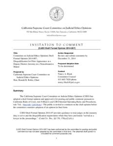 California Supreme Court Committee on Judicial Ethics Opinions 350 McAllister Street, Room 1144A, San Francisco, California[removed]JudicialEthicsOpinions.ca.gov INVITATION TO COMMENT [CJEO Draft Formal Opinion[removed]