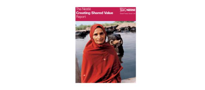 The Nestlé Creating Shared Value Report  The Nestlé Creating Shared Value Report