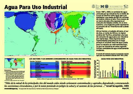 Agua Para Uso Industrial  Produced by the SASI group (Sheffield) and Mark Newman (Michigan) Entre 1987 y 2003, la cantidad de agua utilizada por las industrias fue el doble de