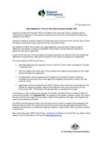 3RD November 2011 RDA KIMBERLEY TO PLAY KEY ROLE IN RDAF ROUND TWO Regional Development Australia (RDA) committees have a key role to play in shaping regional infrastructure investment to meet regional needs during Round