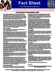 Fact Sheet From ReproductiveFacts.org The Patient Education Website of the American Society for Reproductive Medicine  Intrauterine Insemination (IUI)