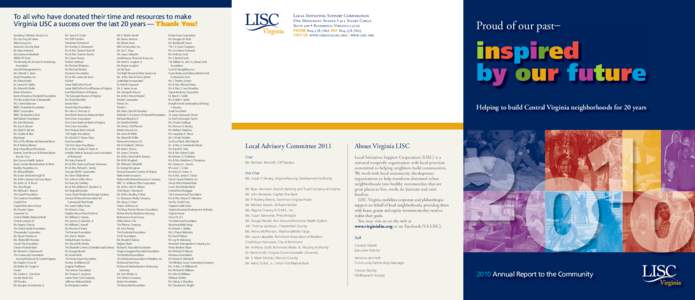 To all who have donated their time and resources to make Virginia LISC a success over the last 20 years — Thank You! Academy Collection Service, Inc. Ms. Sue Gray Al-Salam Altria Group, Inc. American Security Bank