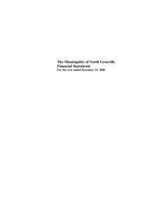 The Municipality of North Grenville Financial Statements For the year ended December 31, 2008 BRENT J. BURNS, Chartered Accountant 92 STONE STREET NORTH