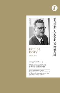 PAUL M. DOTY[removed]A Biographical Memoir by Richard L. Garwin and E. Peter Geiduschek