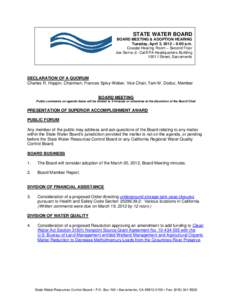 STATE WATER BOARD BOARD MEETING & ADOPTION HEARING Tuesday, April 3, 2012 – 9:00 a.m. Coastal Hearing Room – Second Floor Joe Serna Jr.-Cal/EPA Headquarters Building 1001 I Street, Sacramento