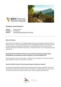 Grampians Tourism Board Inc Contact: Telephone: Website:  Kylie Schurmann