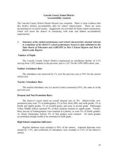 Lincoln County School District Accountability Analysis The Lincoln County School District Report was complete. There is clear evidence that this district utilizes accountability data for school improvement. There are som