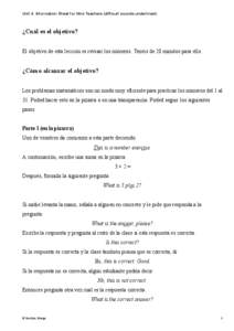 Unit 4: Information Sheet for Mini-Teachers (difficult sounds underlined)  ¿Cuál es el objetivo? El objetivo de esta lección es revisar los números. Tenéis de 20 minutos para ello.  ¿Cómo alcanzar el objetivo?