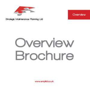 Overview Strategic Maintenance Planning Ltd Overview Brochure www.smpltd.co.uk