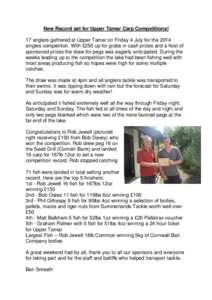 New Record set for Upper Tamar Carp Competitions! 17 anglers gathered at Upper Tamar on Friday 4 July for the 2014 singles competition. With £250 up for grabs in cash prizes and a host of sponsored prizes the draw for p