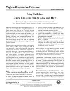 publication[removed]Dairy Guidelines Dairy Crossbreeding: Why and How Bennet Cassell, Professor and Extension Specialist, Dairy Science, Virginia Tech