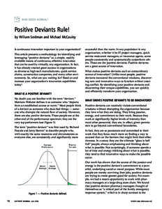 WHO NEEDS NORMAL?  Positive Deviants Rule! by William Seidman and Michael McCauley Is continuous innovation important to your organization? This article presents a methodology for identifying and