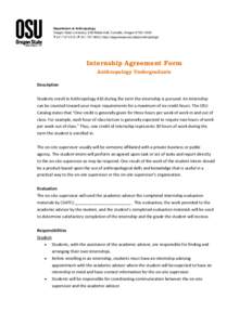 Department of Anthropology Oregon State University, 238 Waldo Hall, Corvallis, Oregon[removed]T[removed] | F[removed] | http://oregonstate.edu/dept/anthropology/ Internship Agreement Form Anthropology Undergra