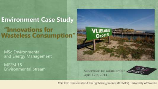 Environment Case Study “Innovations for Wasteless Consumption” MSc Environmental and Energy Management MEEM 15