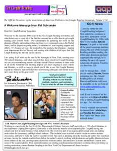 The Official Newsletter of the Association of American Publishers Get Caught Reading Campaign, Volume 2, #3  GCR News A Welcome Message from Pat Schroeder Dear Get Caught Reading Supporters,