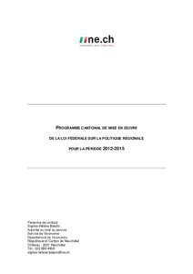 PROGRAMME CANTONAL DE MISE EN ŒUVRE DE LA LOI FÉDÉRALE SUR LA POLITIQUE RÉGIONALE POUR LA PÉRIODE Personne de contact: Sophie-Hélène Bataïni