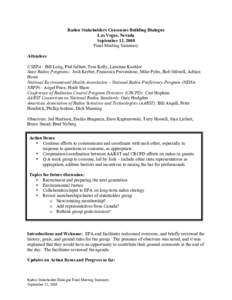 Radon Stakeholders Consensus Building Dialogue Las Vegas, Nevada September 13, 2008 Final Meeting Summary Attendees USEPA: Bill Long, Phil Jalbert, Tom Kelly, Larainne Koehler