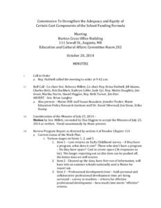 Commission To Strengthen the Adequacy and Equity of Certain Cost Components of the School Funding Formula Meeting Burton Cross Office Building 111 Sewall St., Augusta, ME Education and Cultural Affairs Committee Room 202