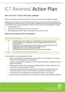 Why has the ICT Action Plan been updated? When the action plan was originally launched in August 2013, we said we would update it regularly. Replacing the ICT Action Plan, the ICT Renewal Action Plan is a six-monthly rol