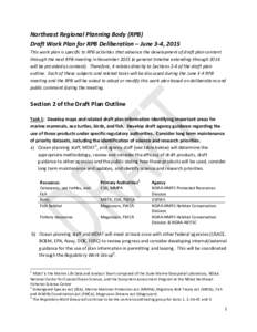 Northeast Regional Planning Body (RPB) Draft Work Plan for RPB Deliberation – June 3-4, 2015 This work plan is specific to RPB activities that advance the development of draft plan content through the next RPB meeting 