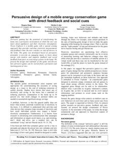 Persuasive design of a mobile energy conservation game with direct feedback and social cues Magnus Bang Department of Computer and Information Science Linkoping University, Sweden