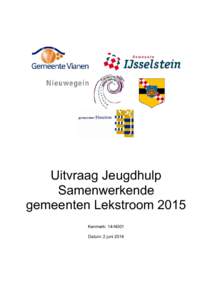 Uitvraag Jeugdhulp Samenwerkende gemeenten Lekstroom 2015 Kenmerk: 14-N001 Datum: 2 juni 2014