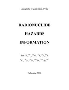 University of California, Irvine  RADIONUCLIDE HAZARDS INFORMATION For 3H, 14C, 22Na, 32P, 33P, 35S