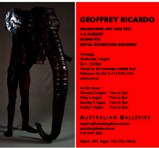 GEOFFREY RICARDO MELBOURNE ART FAIR[removed]AUGUST STAND F33 Royal Exhibition Building Vernissage