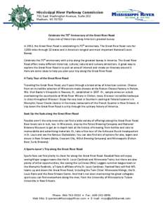 Mississippi River Parkway Commission 701 East Washington Avenue, Suite 202 Madison, WI[removed]Celebrate the 75th Anniversary of the Great River Road Enjoy one of these trips along America’s greatest byway