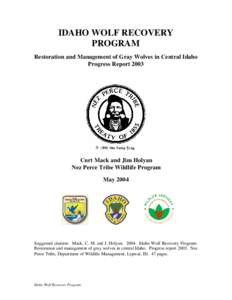 IDAHO WOLF RECOVERY PROGRAM Restoration and Management of Gray Wolves in Central Idaho Progress Report[removed]Curt Mack and Jim Holyan