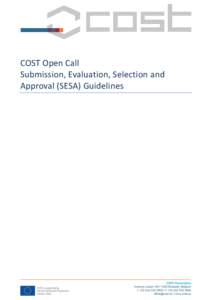 COST Open Call Submission, Evaluation, Selection and Approval (SESA) Guidelines Contents 1