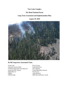 View Lake Complex Mt. Hood National Forest Long Term Assessment and Implementation Plan August 29, 2010  By R6 Long-term Assessment Team