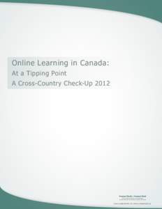 Online Learning in Canada: At a Tipping Point A Cross-Country Check-Up 2012 www.contactnorth.ca www.contactnord.ca