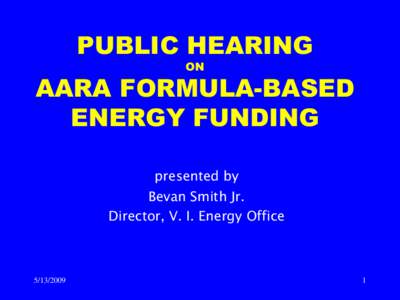 PUBLIC HEARING ON AARA FORMULA-BASED ENERGY FUNDING presented by