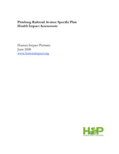 Pittsburg Railroad Avenue Specific Plan Health Impact Assessment Human Impact Partners June 2008 www.humanimpact.org