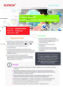 CASE STUDY  THREE IN ONE, NEW MEDIREX GROUP INTRANET COMPANY: 	 MEDIREX GROUP INDUSTRY:	 Health Care