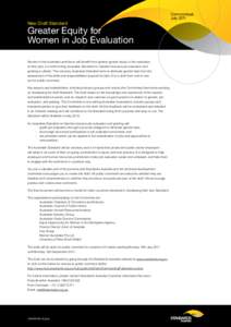 New Draft Standard  Greater Equity for Women in Job Evaluation Women in the Australian workforce will benefit from greater gender equity in the evaluation of their jobs, if a forthcoming Australian Standard on Gender-inc