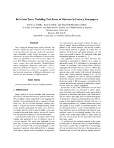 Infectious Texts: Modeling Text Reuse in Nineteenth-Century Newspapers David A. Smith∗ , Ryan Cordell† , and Elizabeth Maddock Dillon† ∗ College of Computer and Information Science and † Department of English N