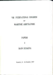 VIII INTERNATIONAL CONGRESS OF MARITIME ARBITRATORS  PAPERS